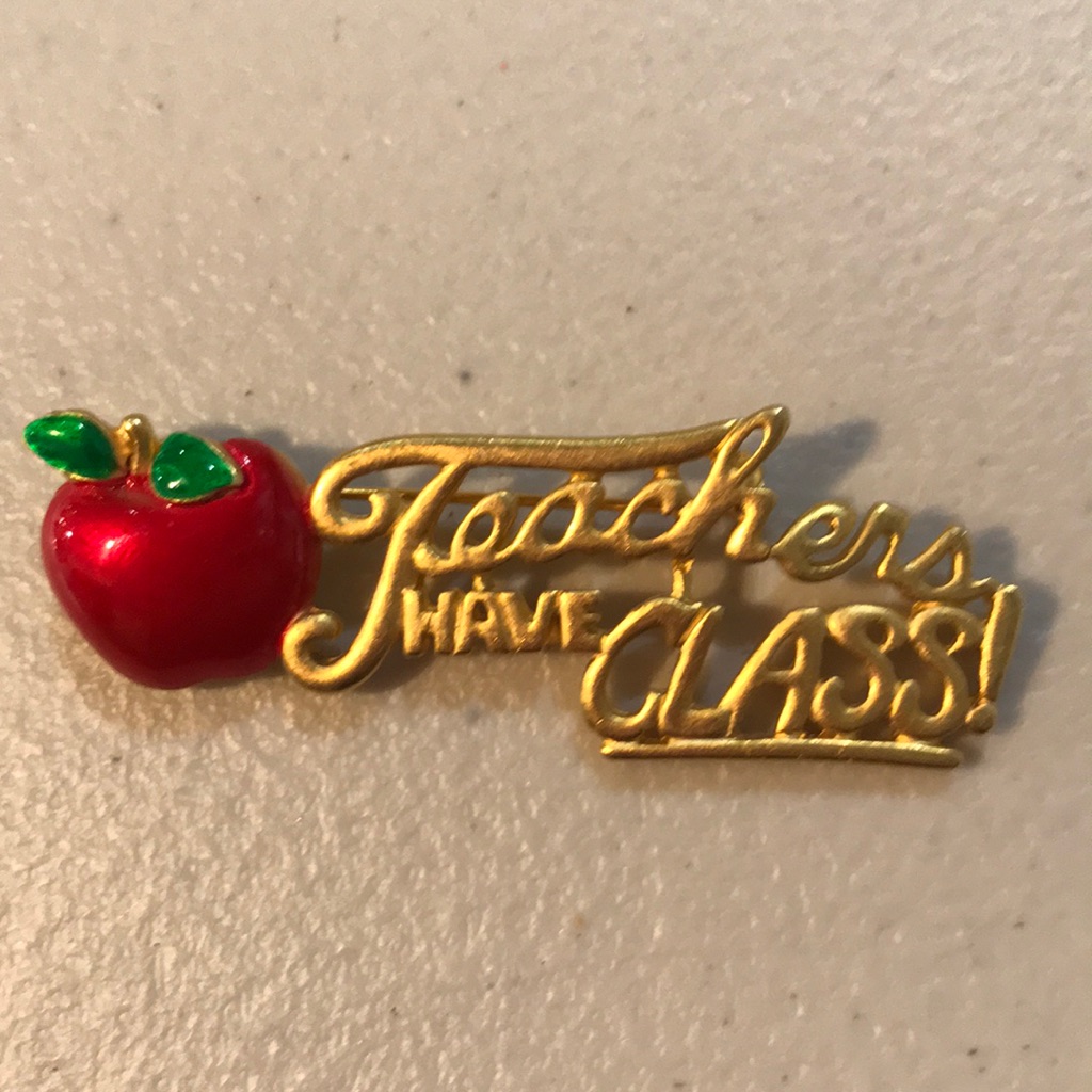 Vintage Ajc Teachers Have Class Pin 16$